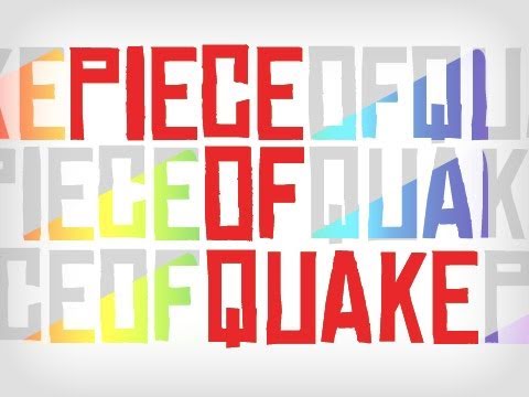 Piece of Quake Ep 13