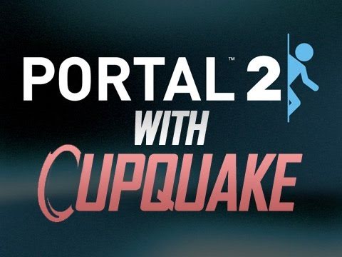 Portal 2 with Cupquake EP. 14