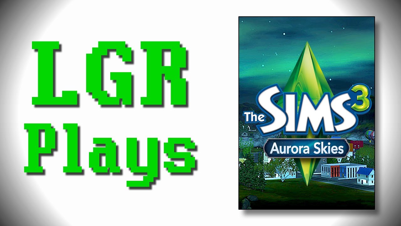 LGR Plays – The Sims 3 [Aurora Skies]