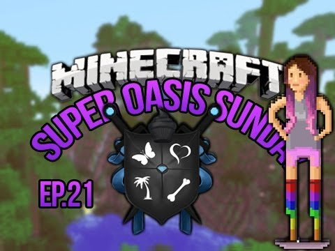SoS Minecraft Oasis Ep 21