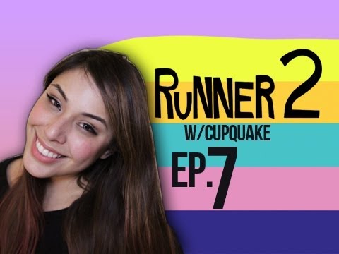 Runner 2 Ep.7 w/ Cupquake