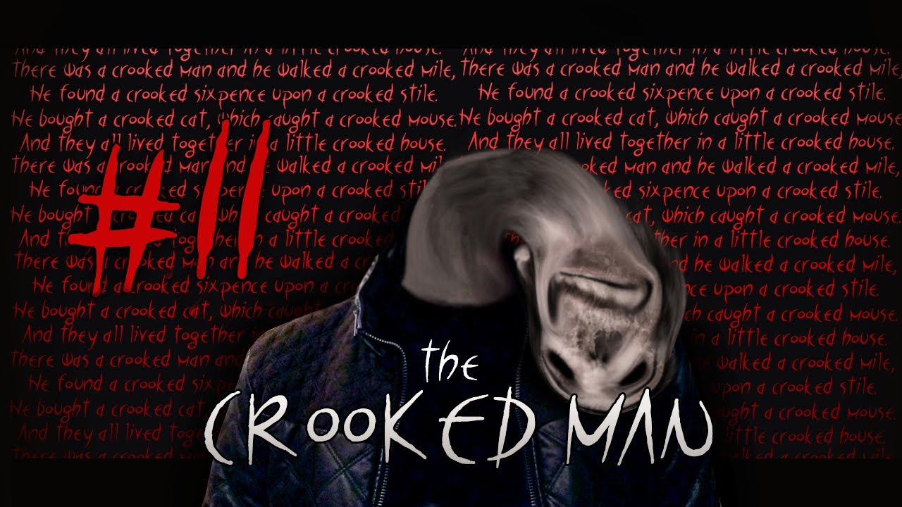 THE TRUTH REVEALED! – The Crooked Man (11)