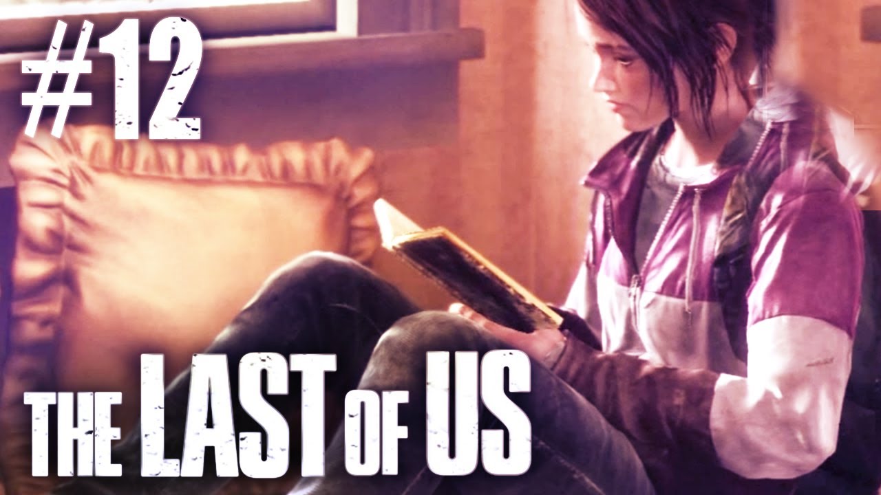 The Last Of Us Gameplay – Part 12 – So Many Feels ;_;