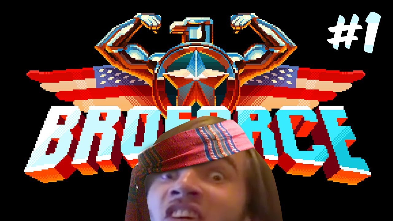 BROFORCE #1