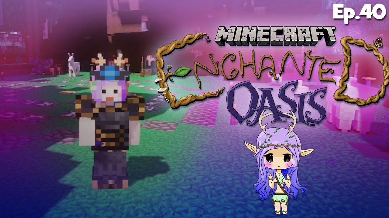 “BUILDIN & CHILLIN” Minecraft Enchanted Oasis Ep 40