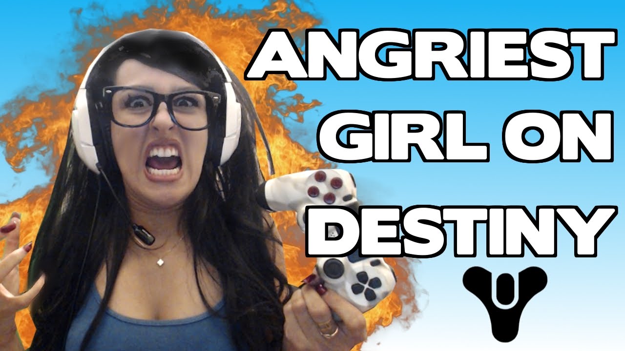 ANGRIEST GIRL ON DESTINY