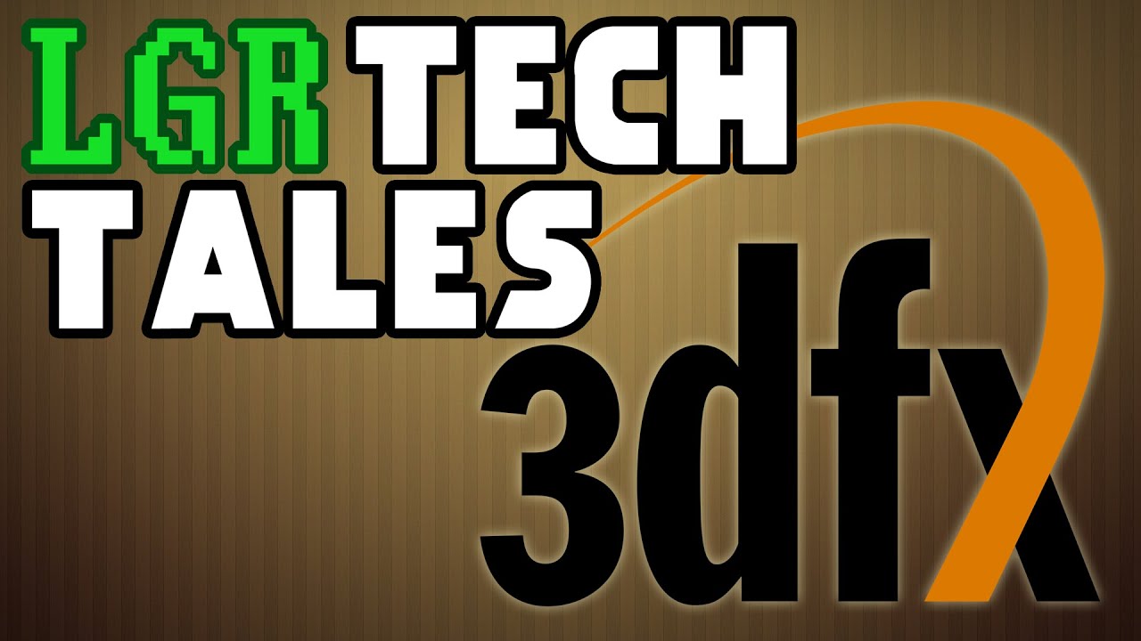 LGR Tech Tales – 3Dfx & Voodoo’s Self-Destruction