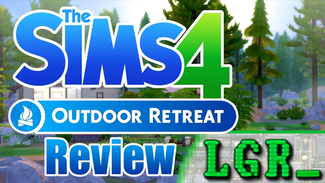 LGR – The Sims 4 Outdoor Retreat Review