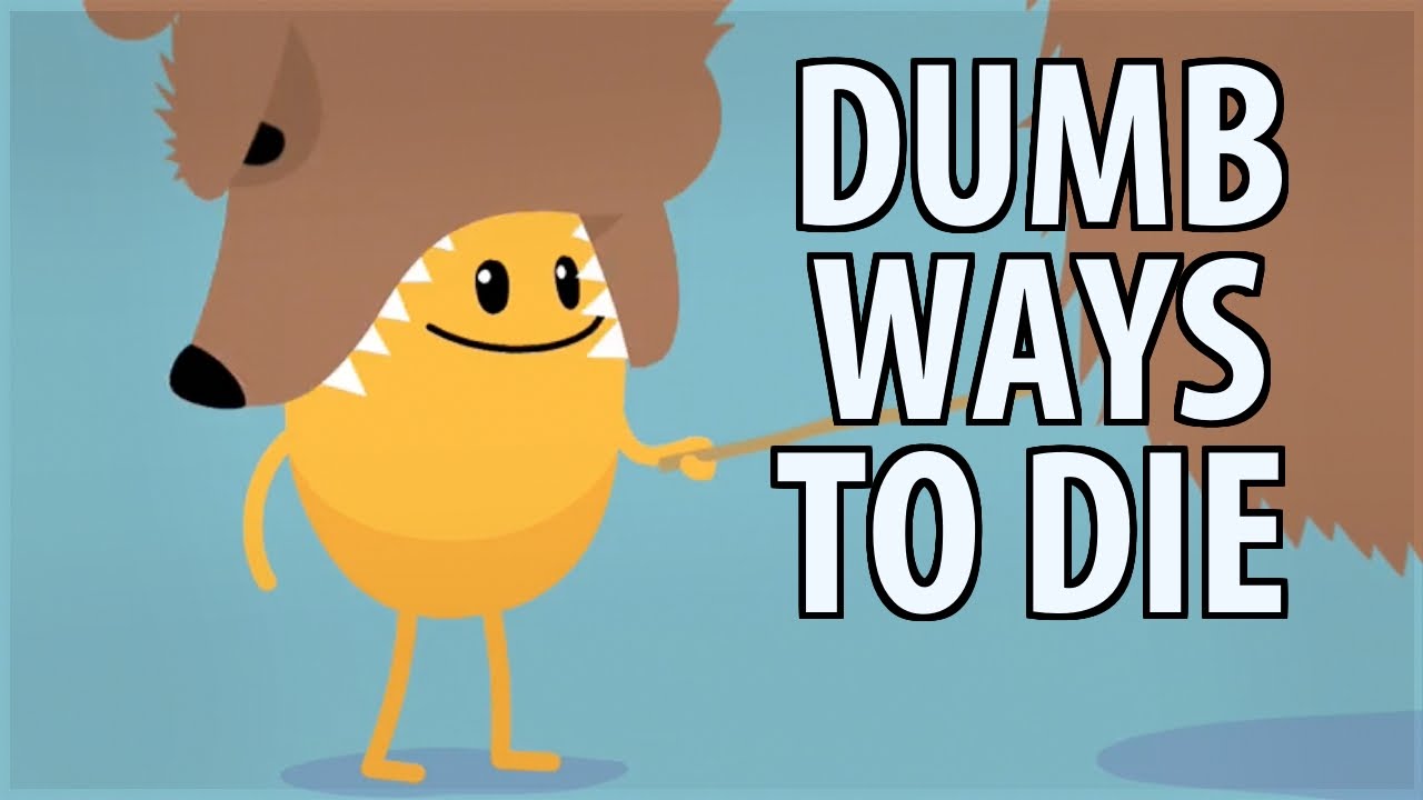 Dumb Ways To Die!