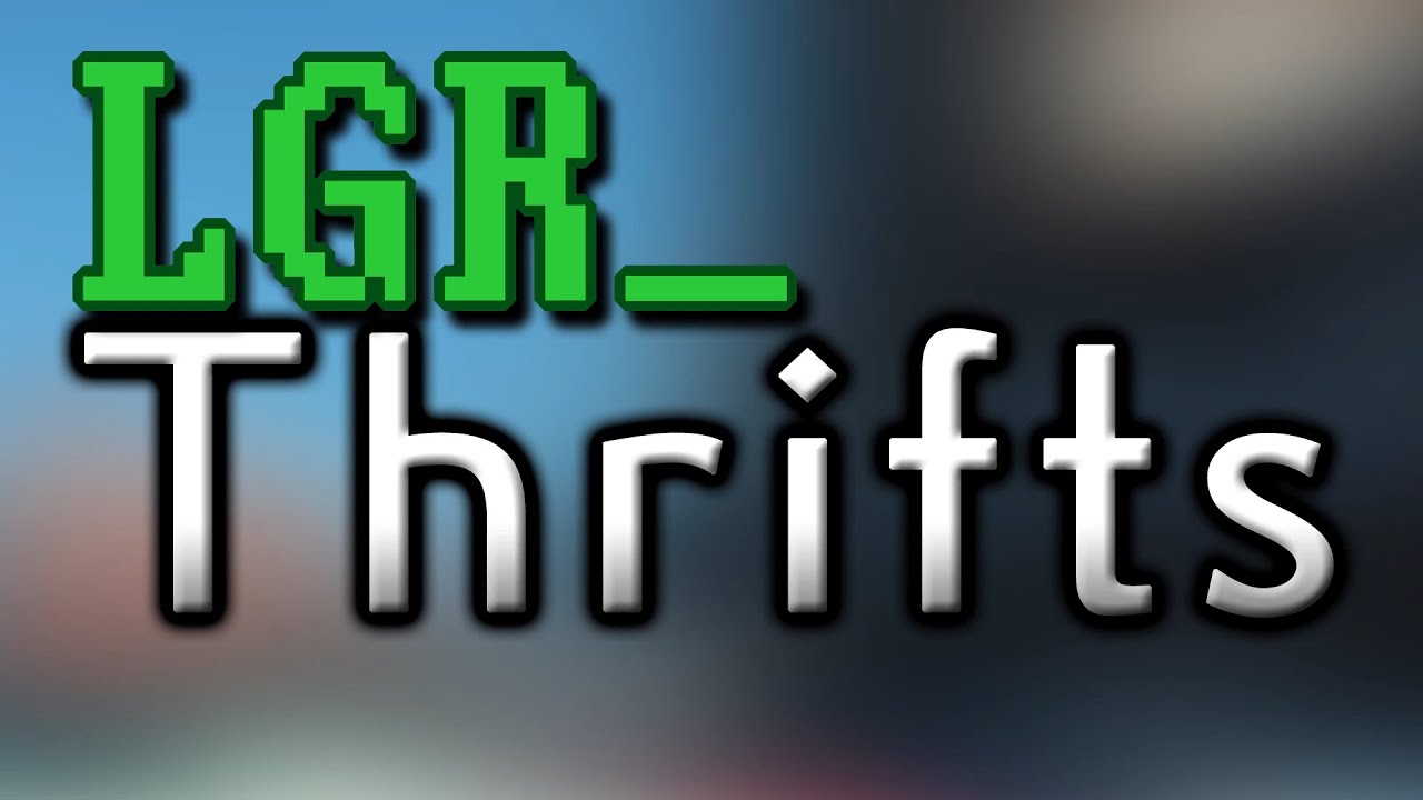 LGR – Thrifts [Ep.16] Return of the Thrift