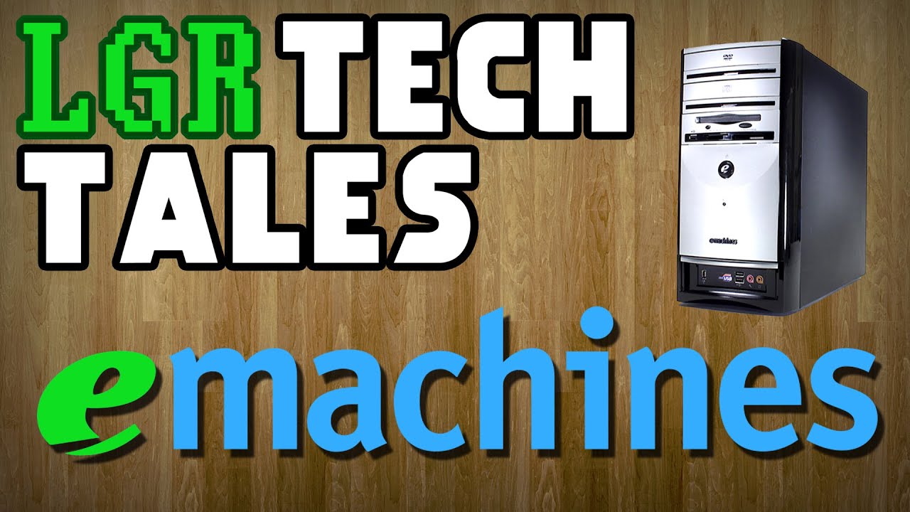 LGR Tech Tales – eMachines: Never Obsolete?