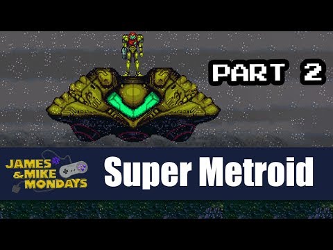 Super Metroid (SNES) Part 2 – James & Mike Mondays
