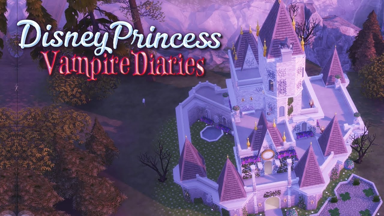 Vampire Princess CASTLE! – Ep5| Sims4 Disney Princess Vampire Diaries