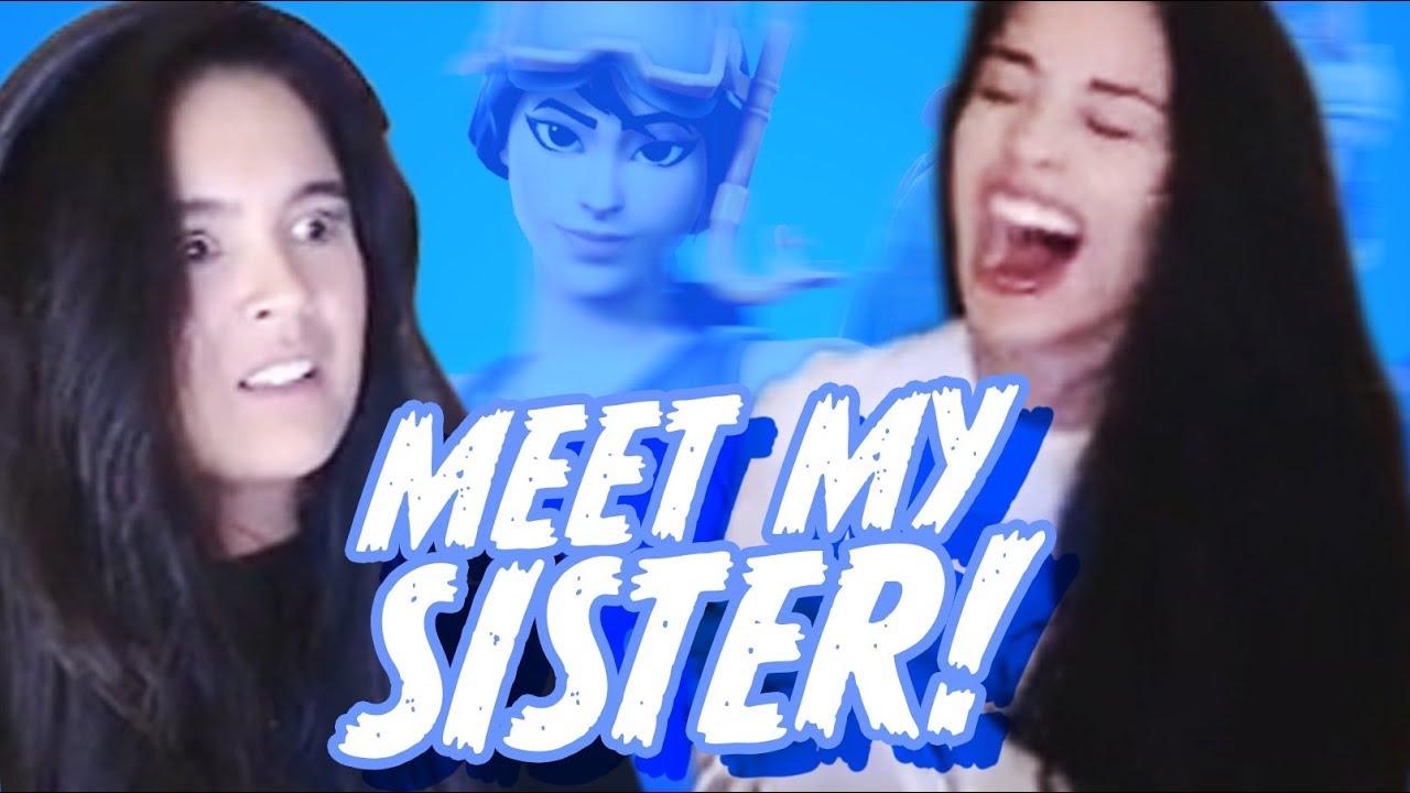 MEET MY SISTER! Her first time trying Fortnite.. – Valkyrae IRL