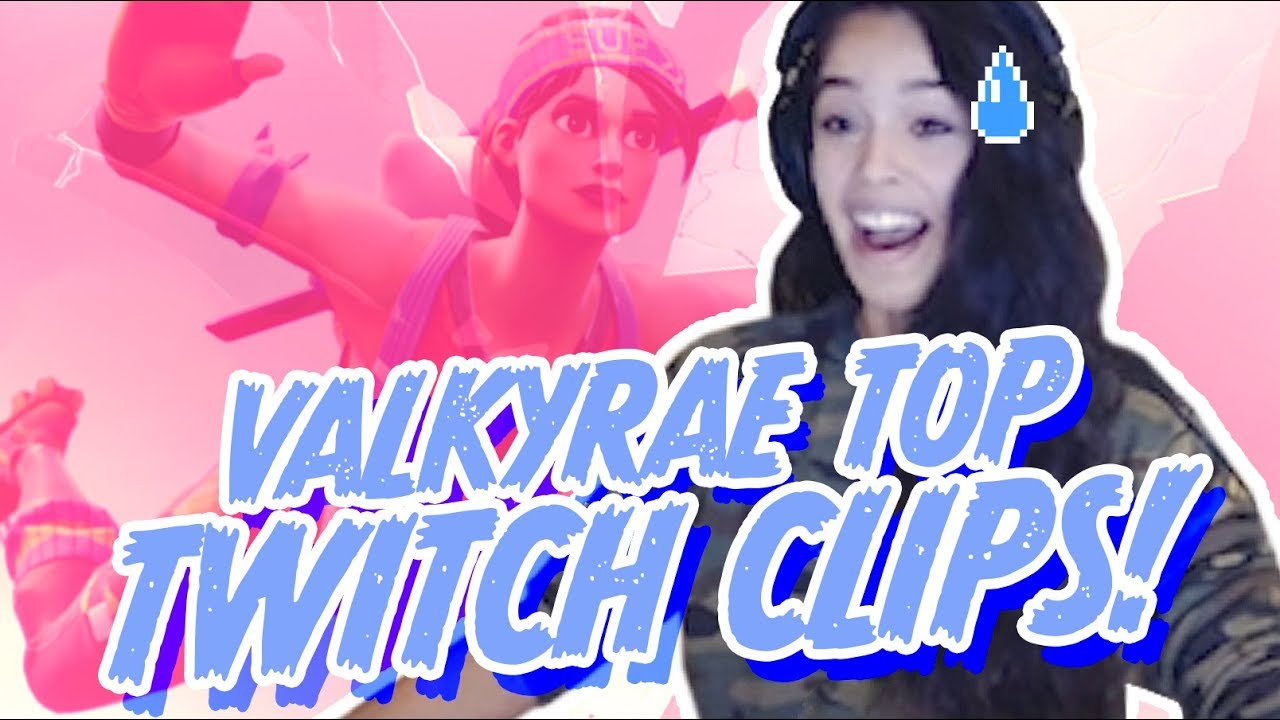 JUST MORE VALKYRAE FORTNITE STREAM CLIPS MONTAGE THING