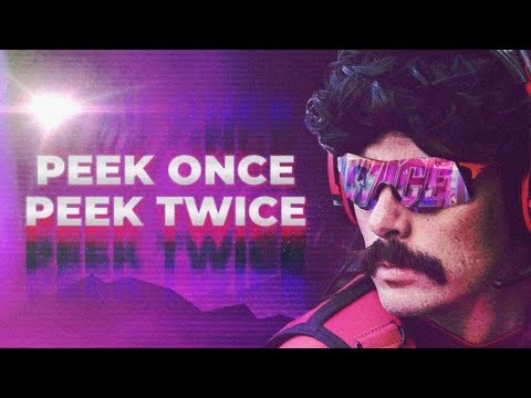 Peek once, Peek Twice – DrDisrespect and Wice Music