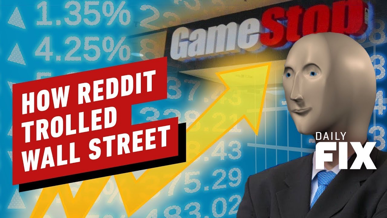 How Reddit Used GameStop to Troll Wall Street – IGN Daily Fix