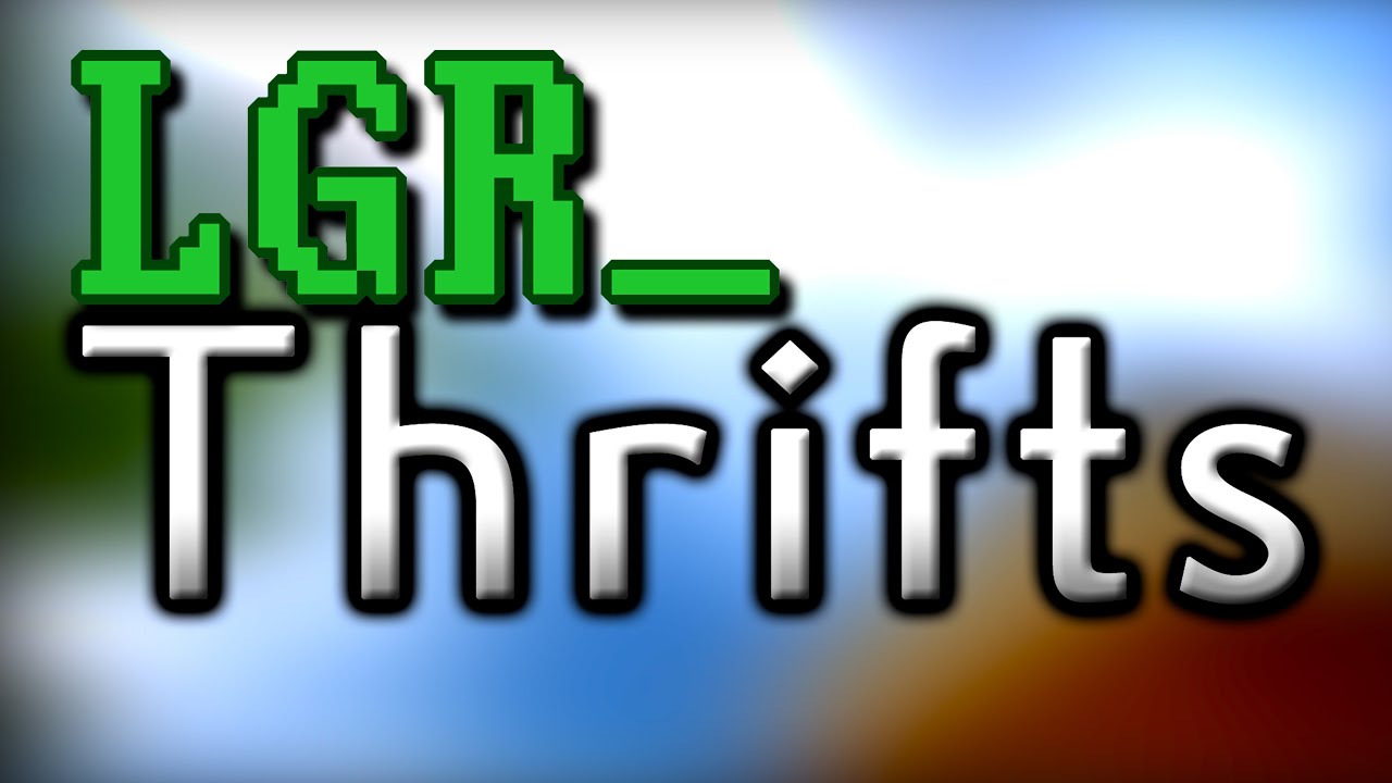 LGR Thrifts [Ep.47] Kinda Conventional