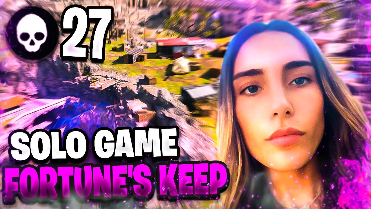 Best female player? 27 kills fortune’s keep SOLO’S