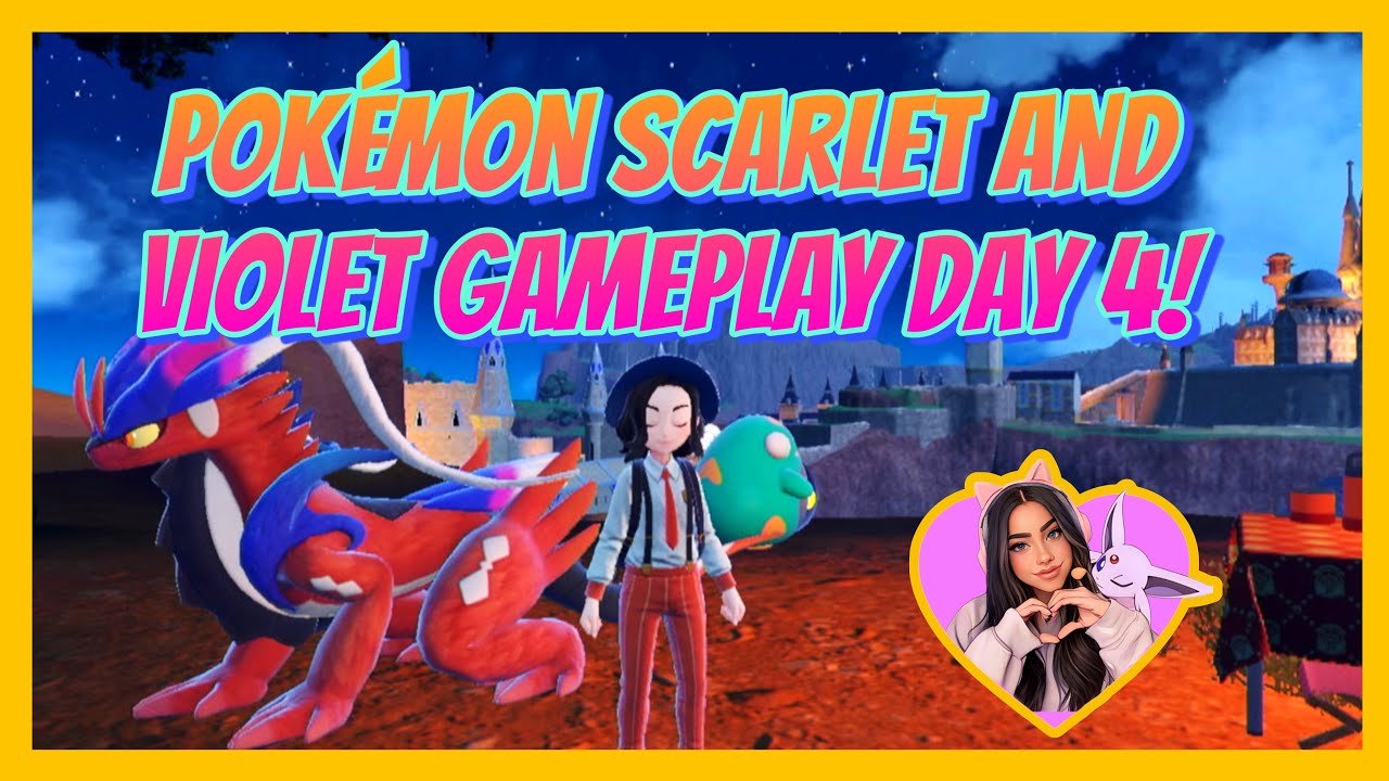 VOD: DAY 4 In Paldea | Pokemon Scarlet and Violet