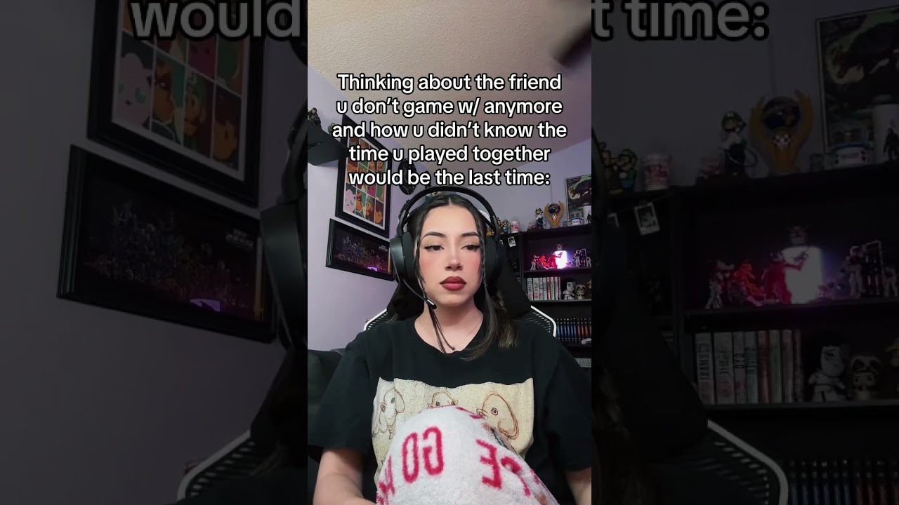 Gamer Friends You Don’t Game With Anymore 😭