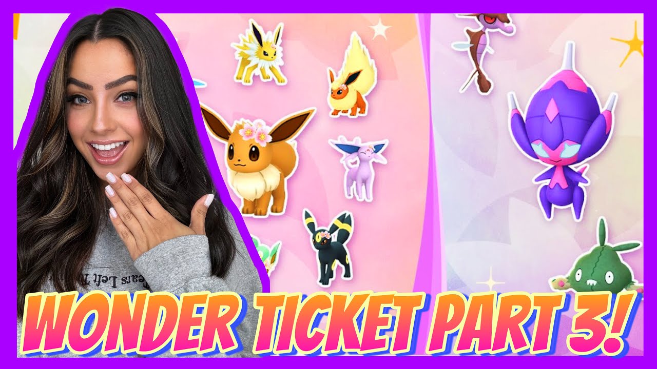 Part 3 Of The Wonder Ticket Has Been Announced! | Pokemon Go