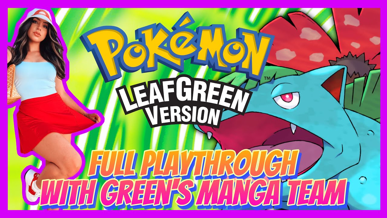 Pokemon Leaf Green Full Playthrough Using Green’s Manga Team! | Ep.5