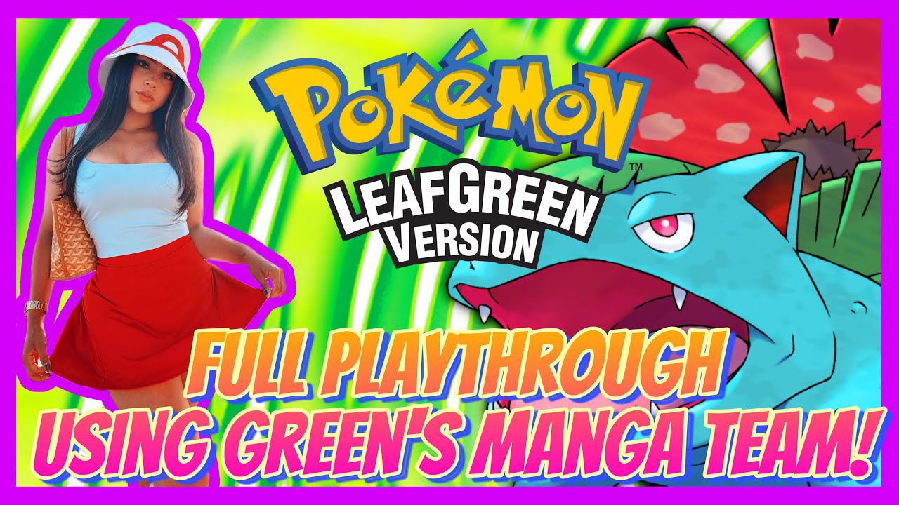 Pokemon Leaf Green Playthrough Using Green’s Manga Team! | Ep.3