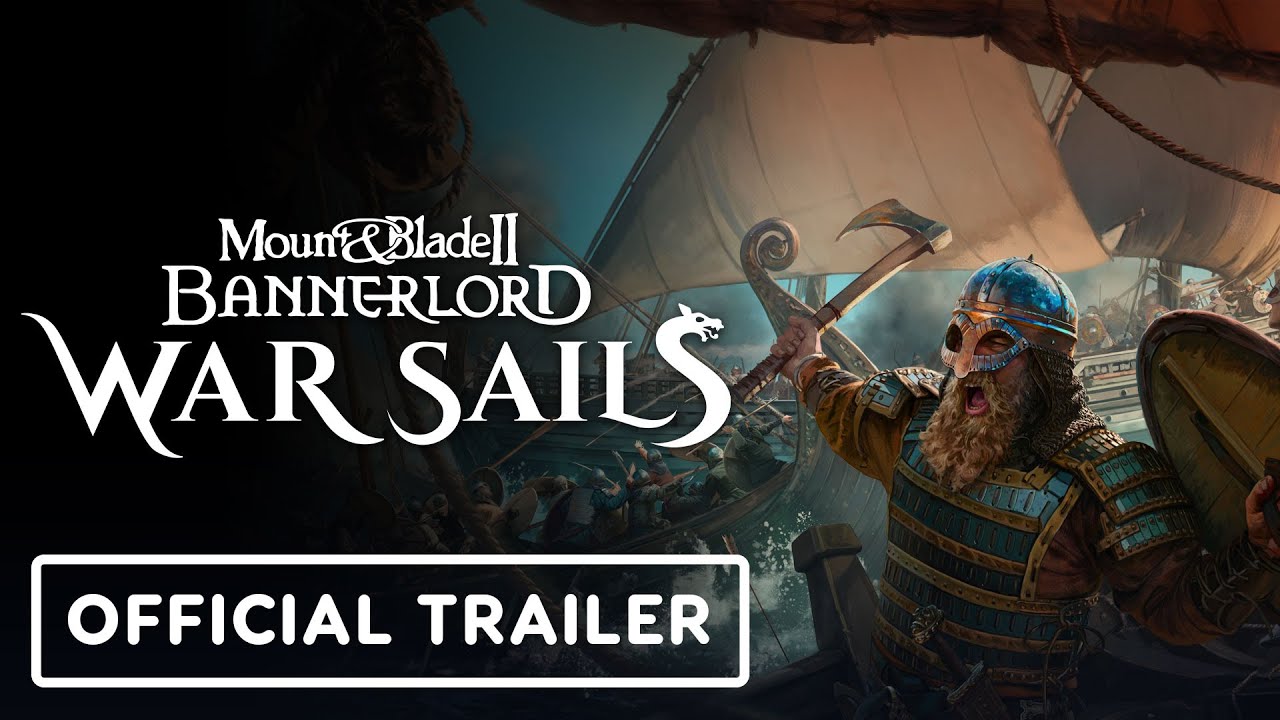 Mount & Blade 2: Bannerlord – Official War Sails Expansion Announcement Trailer