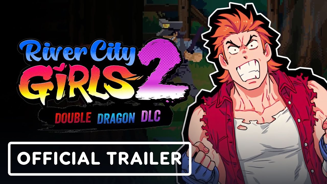 River City Girls 2 – Official Double Dragon DLC Launch Trailer