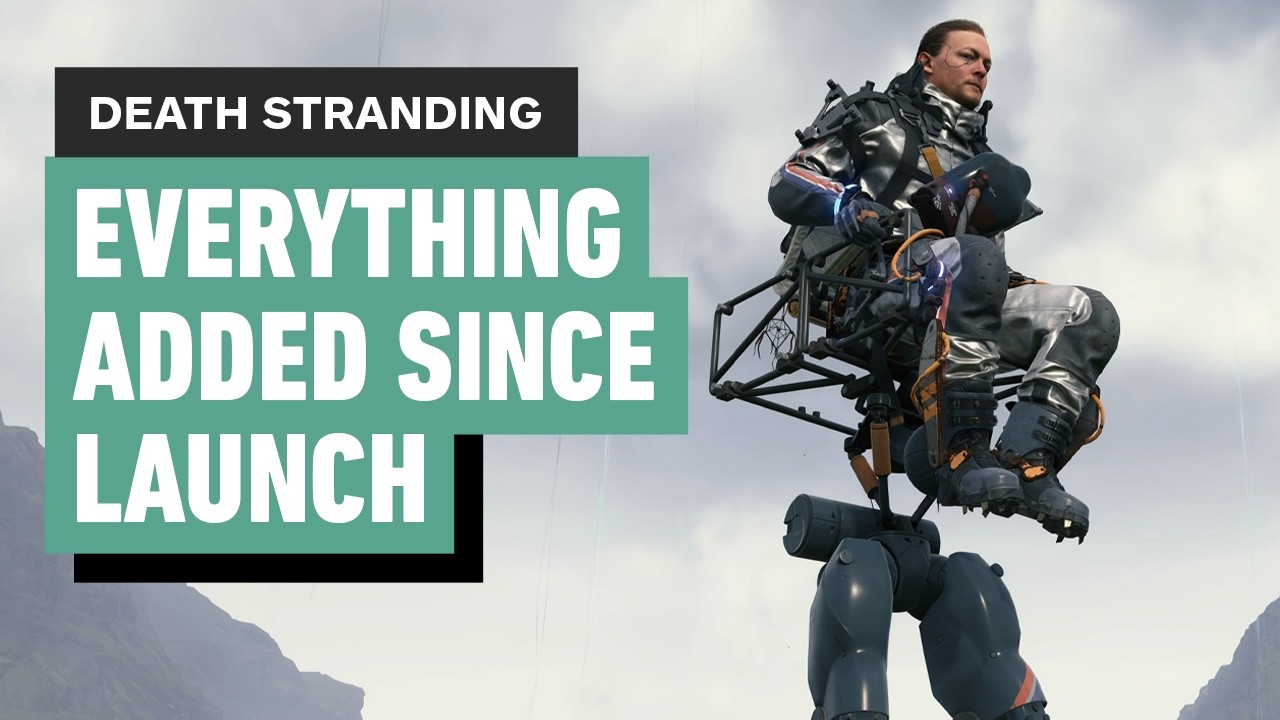 Death Stranding: Everything Added Since Launch