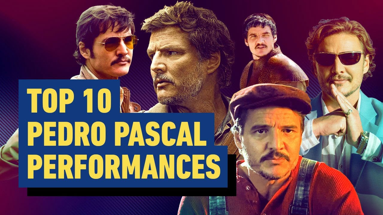 Top 10 Pedro Pascal Performances