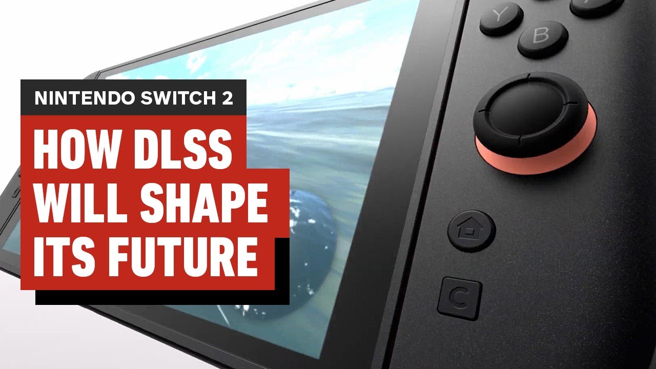 Nintendo Switch 2: How DLSS Will Shape its Future | IGN x Digital Foundry