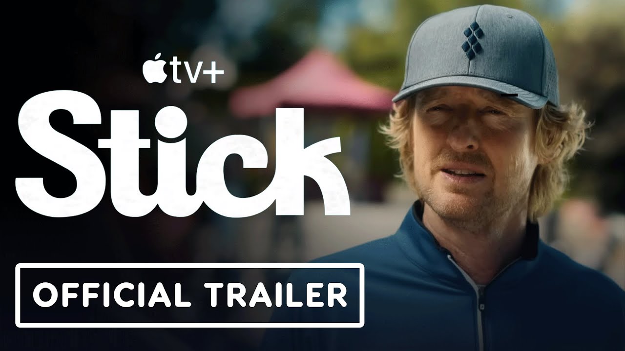 Stick – Official Trailer (2025) Owen Wilson, Peter Dager, Marc Maron