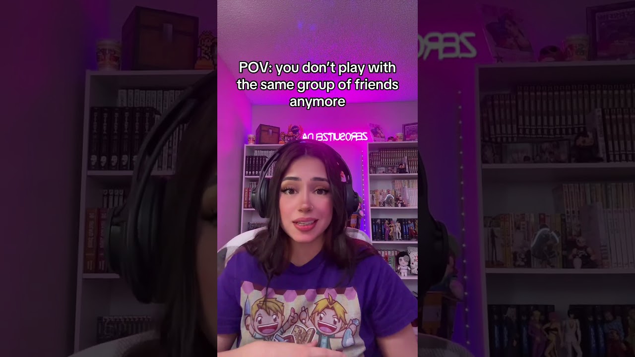 POV: You Don’t Game With The Same Friends