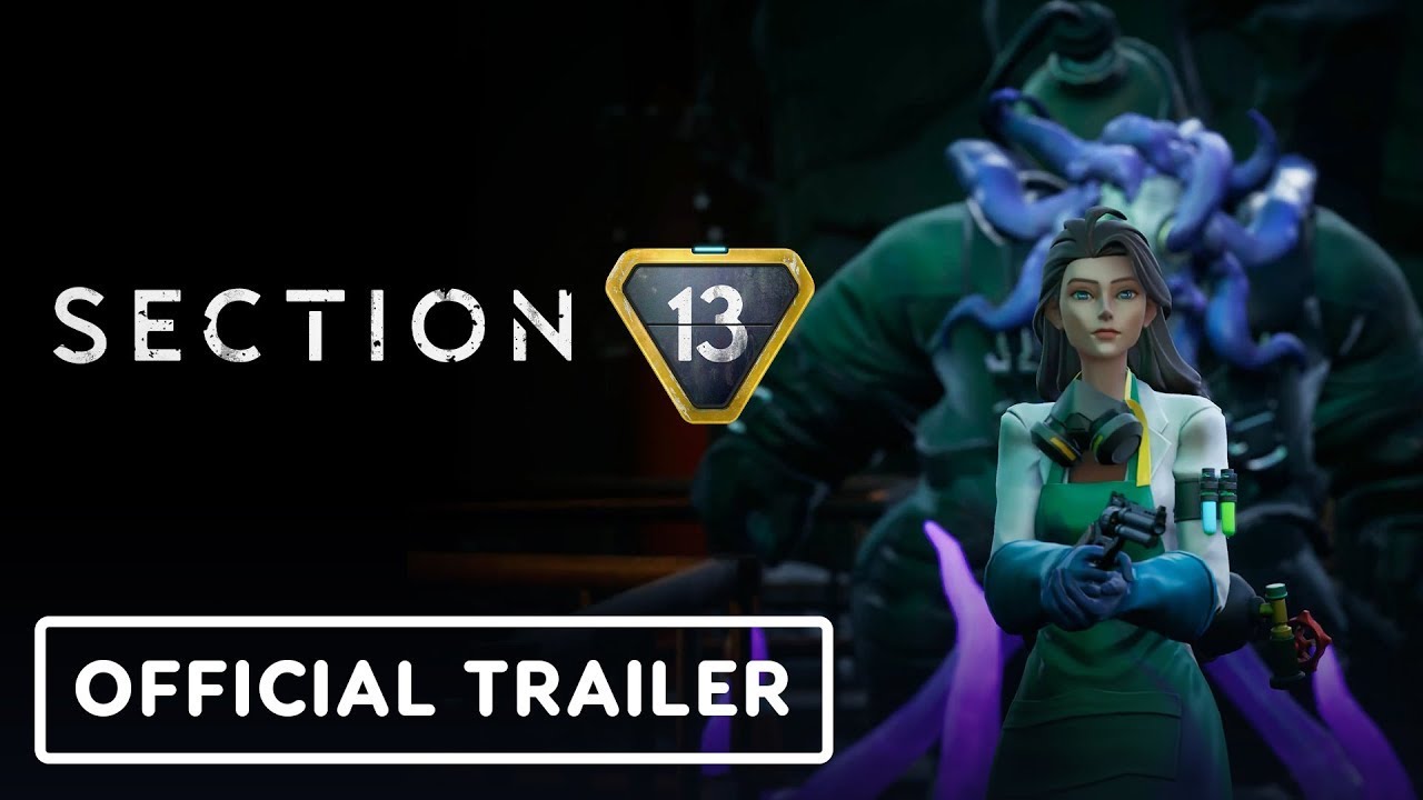 Section 13 – Official Launch Trailer