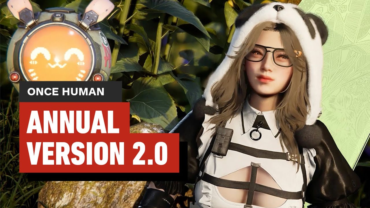 Once Human Annual Version 2.0 Overview