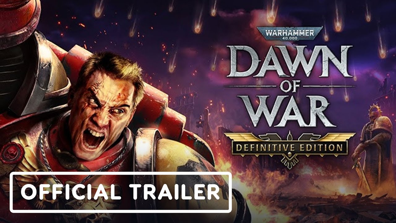 Warhammer 40,000: Dawn of War Definitive Edition – Official Enhanced Trailer
