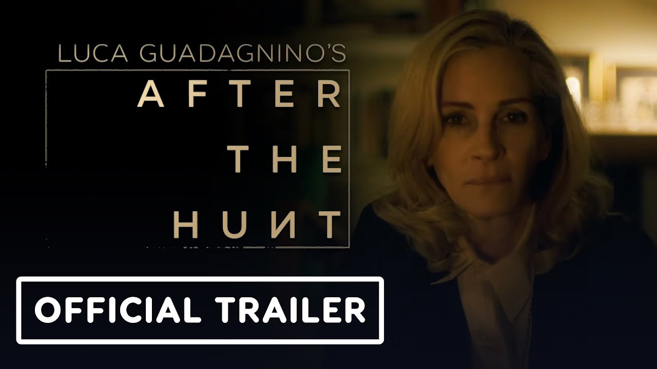 After The Hunt – Official Trailer (2025) Ayo Edebiri, Andrew Garfield, Julia Roberts