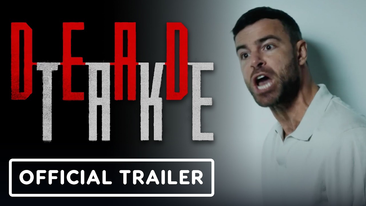 Dead Take – Official Release Date Trailer (ft. Ben Starr, Neil Newbon, Laura Bailey & More)