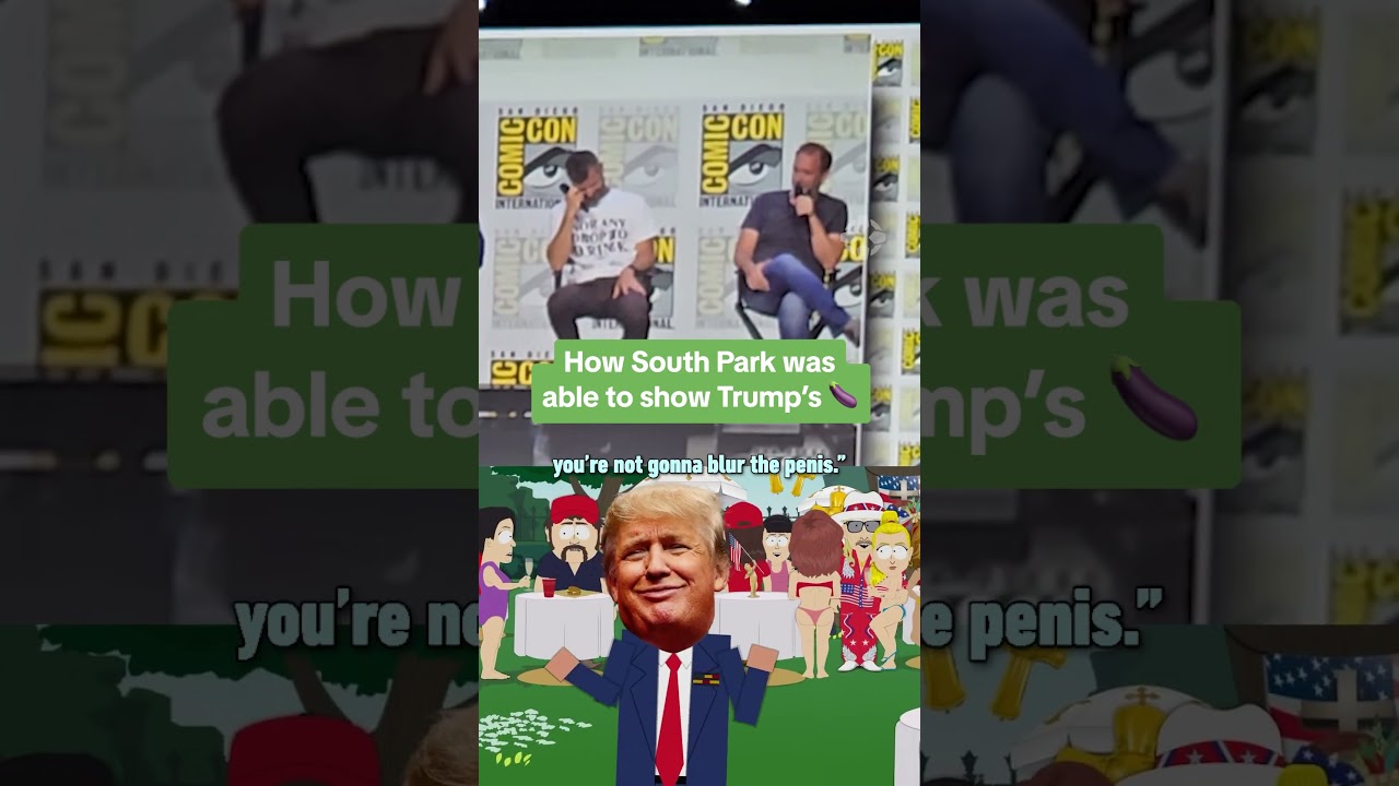 How South Park got away with Trump’s penis #SDCC