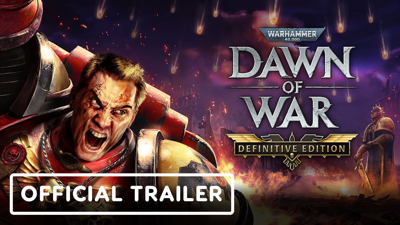Warhammer 40,000: Dawn of War Definitive Edition – Official Cinematic Enhanced Trailer