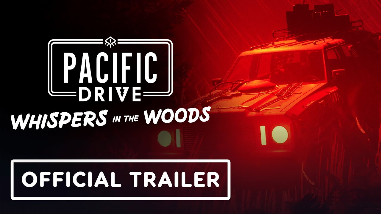 Pacific Drive – Official ‘Whispers in the Woods’ DLC Reveal Trailer