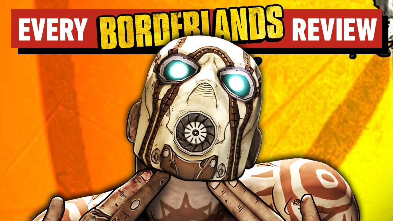 Every Mainline Borderlands Review… So Far