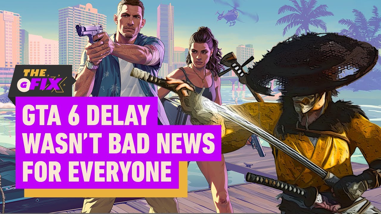 GTA 6 Delay Wasn’t Bad for Everyone – IGN Daily Fix