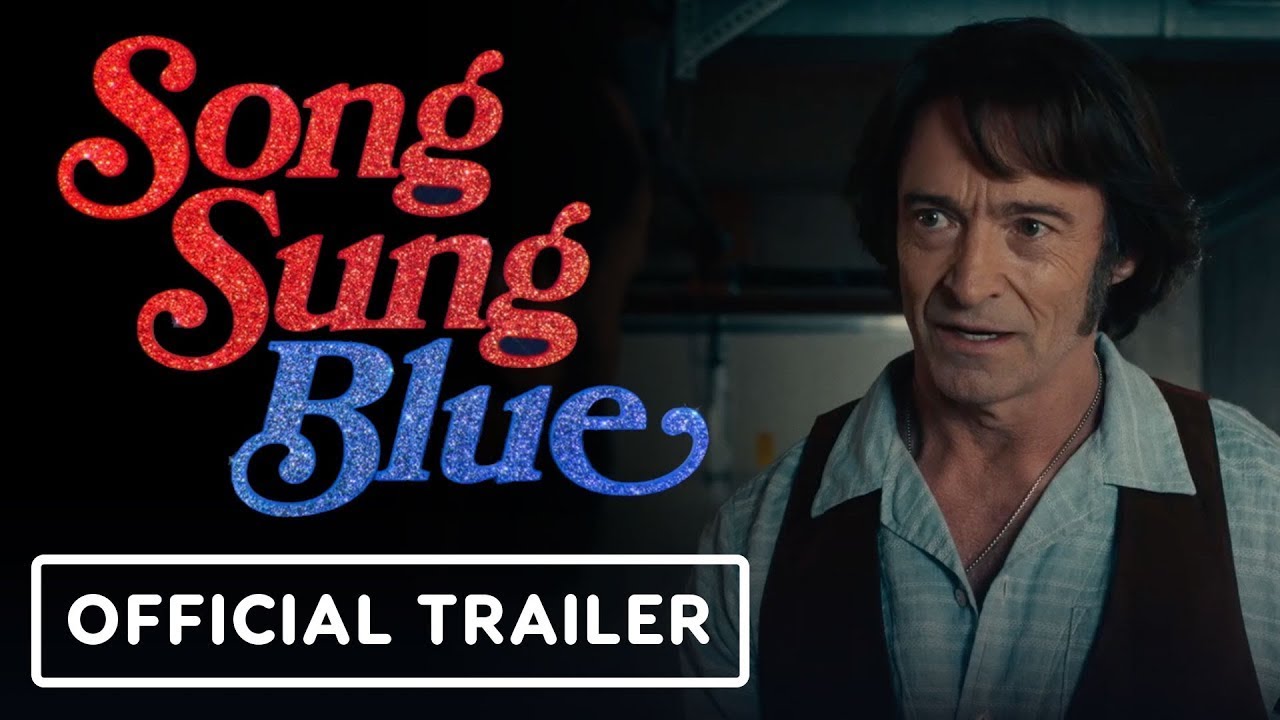 Song Sung Blue – Official Trailer (2025) Hugh Jackman, Kate Hudson