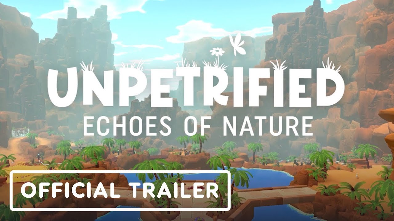 Unpetrified: Echoes of Nature – Official Release Date Trailer