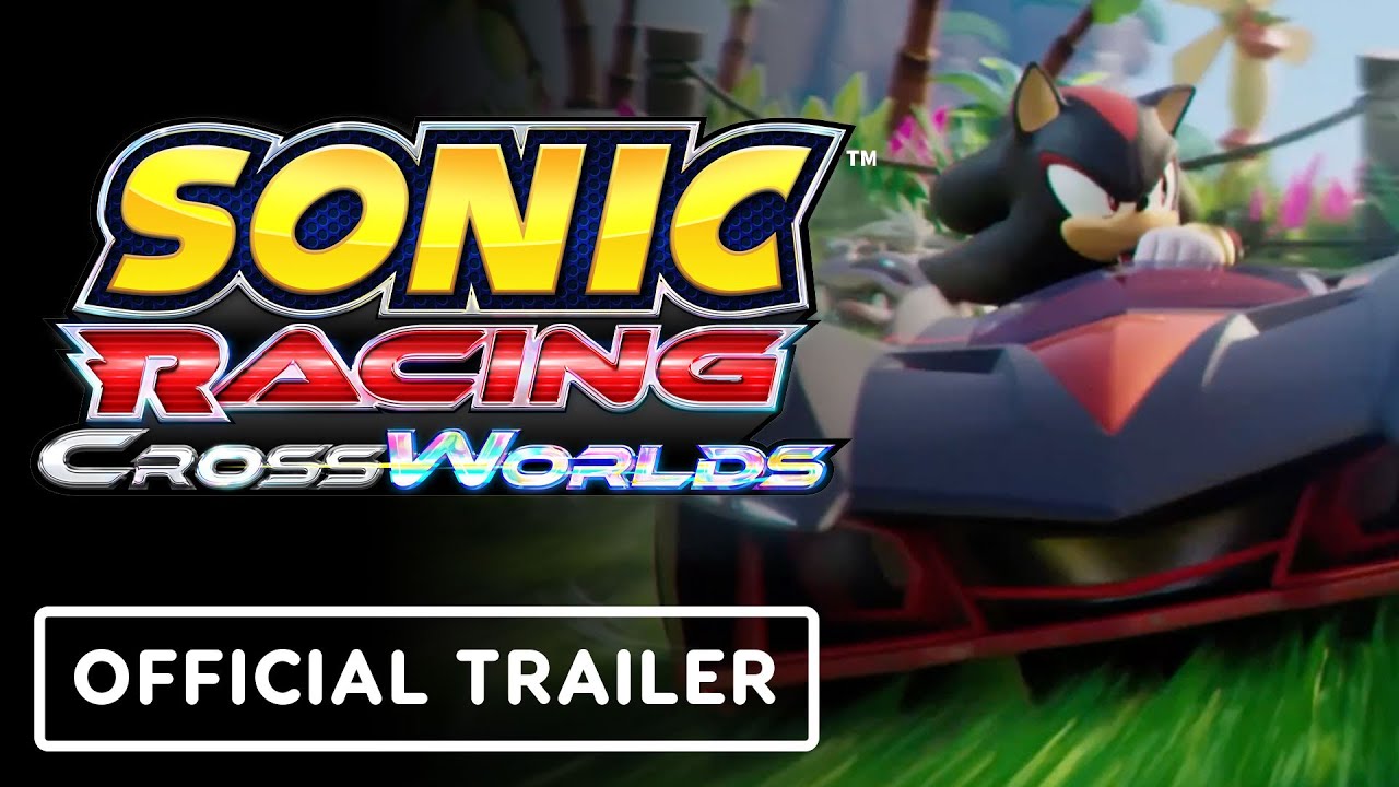 Sonic Racing: CrossWorlds – Official Launch Trailer