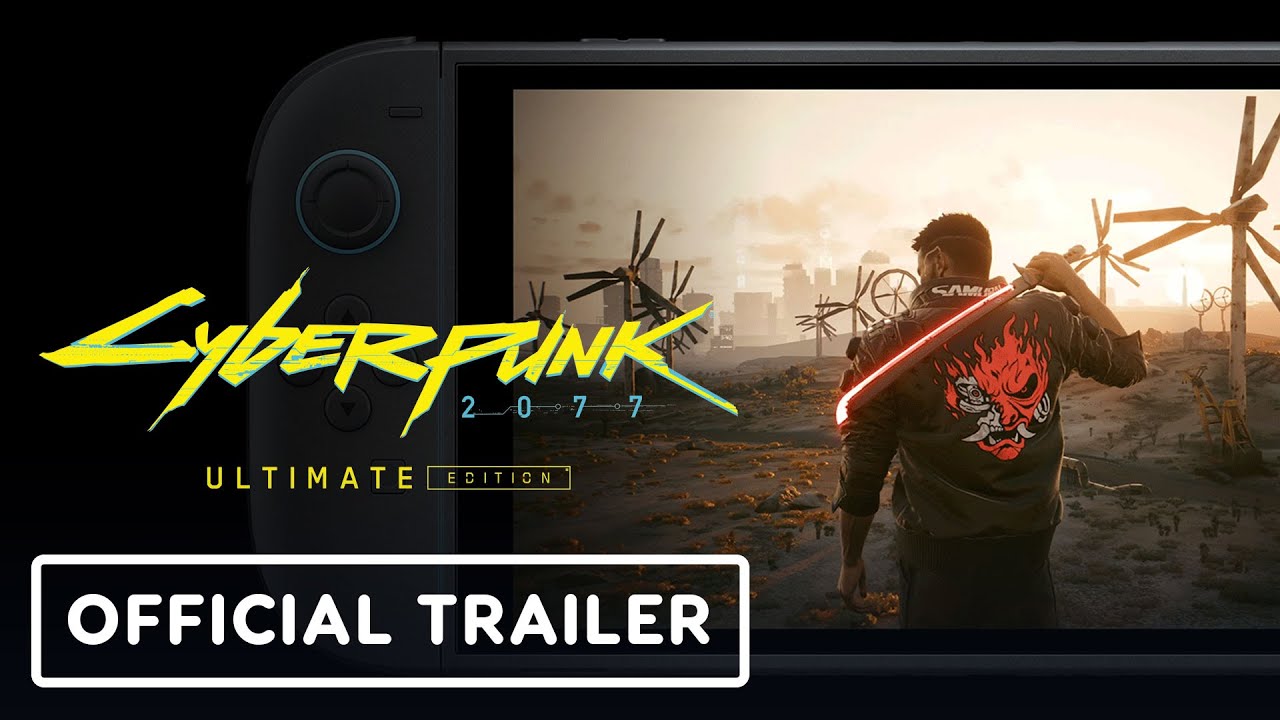Cyberpunk 2077: Ultimate Edition – Official ‘New Ways to Play’ Nintendo Switch 2 Trailer