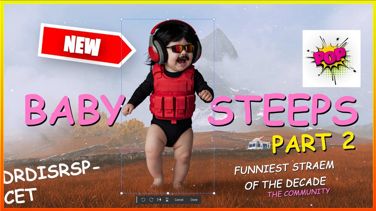 DR DISRESPECT – BABY STEPS – PART 2 – TO THE TIPPITY TOP